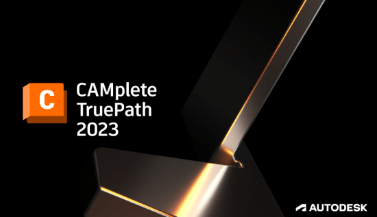Autodesk CAMplete TruePath 2023 x64 破解版下載