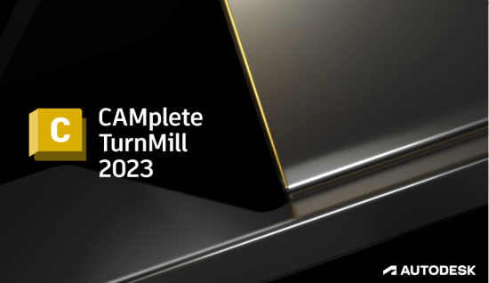 Autodesk CAMplete TurnMill 2023 x64 破解版下載