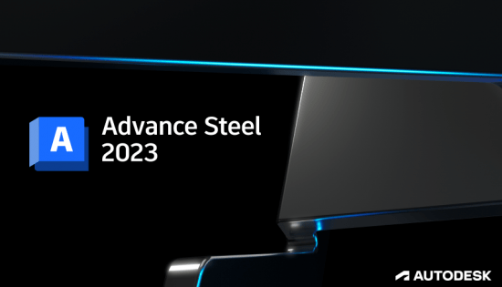 Autodesk Advance Steel 2023 x64 破解版下載 crack
